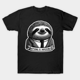 Nothing Is Impossible Sloth T-Shirt